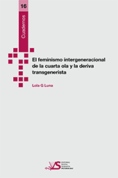 Cuadernos 16: El feminismo intergeneracional de la cuarta ola y la deriva transgenerista
