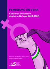 Feminismo en vena. Columnas de opinión de Juana Gallego (2012-2022)