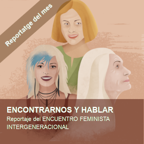 Reportaje eficial del encuentro
        feminista intergeneracional